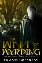 The Revenant Wyrd Saga 3 - The Well of Wyrding