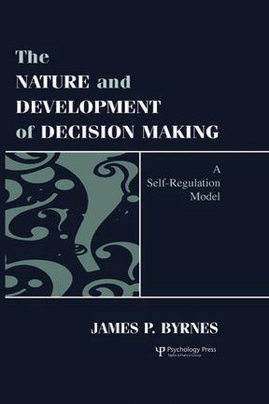 The Nature and Development of Decision-making - cover