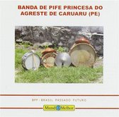 Banda De Pife Princesa Do Agreste De Caruaru - Banda De Pife Princesa Do Agreste De Caruaru (CD)