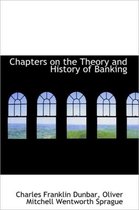 Chapters on the Theory and History of Banking