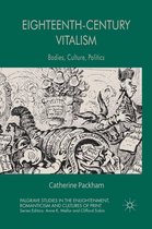 Palgrave Studies in the Enlightenment, Romanticism and Cultures of Print - Eighteenth-Century Vitalism