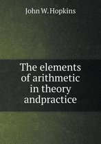 The elements of arithmetic in theory andpractice