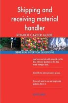 Shipping and Receiving Material Handler Red-Hot Career; 2592 Real Interview Ques