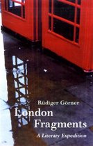 London Fragments - A Literary Expedition