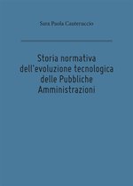 Storia normativa dell'evoluzione tecnologica delle Pubbliche Amministrazioni