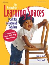 Omslag The Complete Learning Spaces Book for Infants and Toddlers