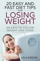 20 Easy and Fast Diet Tips for Losing Weight
