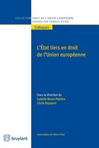 Collection droit de l'Union européenne - Colloques - L'Etat tiers en droit de l'Union européenne