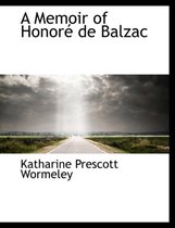 A Memoir of Honor de Balzac