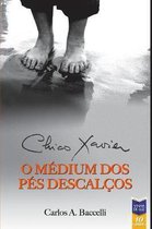 Segundo Livro Da Série Biografias de Chico Xavier- Chico Xavier, o Médium dos Pés Descalços