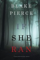 A Kate Wise Mystery 3 - If She Ran (A Kate Wise Mystery—Book 3)