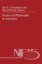 Nijhoff International Philosophy Series 46 - Essays on Philosophy in Australia