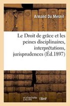 Sciences Sociales-Le Droit de Gr�ce Et Les Peines Disciplinaires, Interpr�tations, Jurisprudences