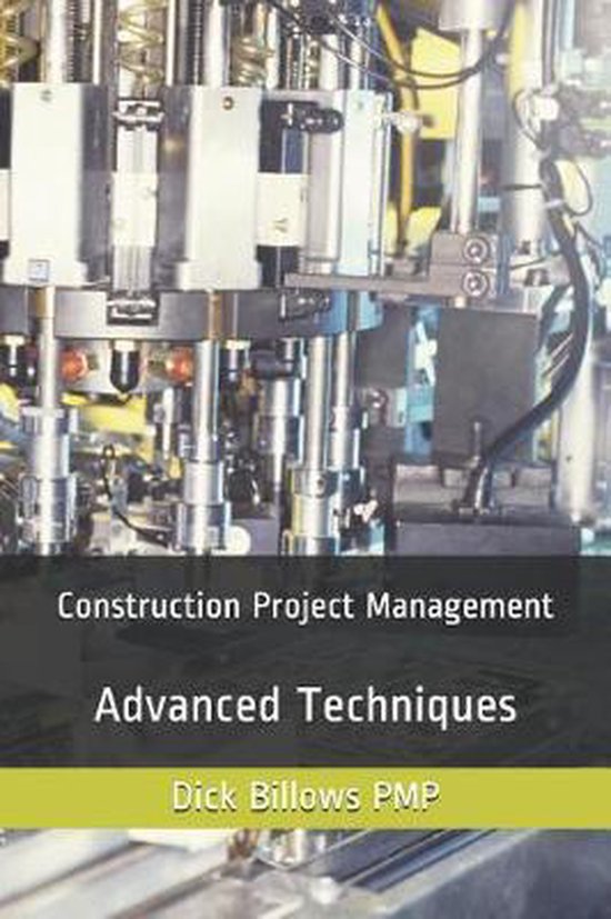 Construction Project Management Advanced Techniques - cover