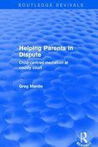 Routledge Revivals - Helping Parents in Dispute