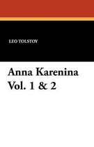 Anna Karenina Vol. 1 & 2