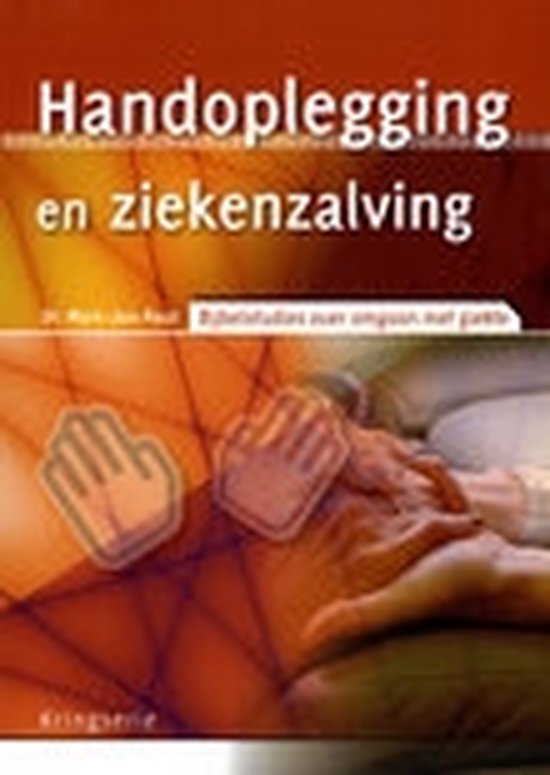 Boekomslag met de titel 'Handoplegging en ziekenzalving' en een afbeelding van handen.