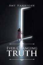 Ever-Changing Truth