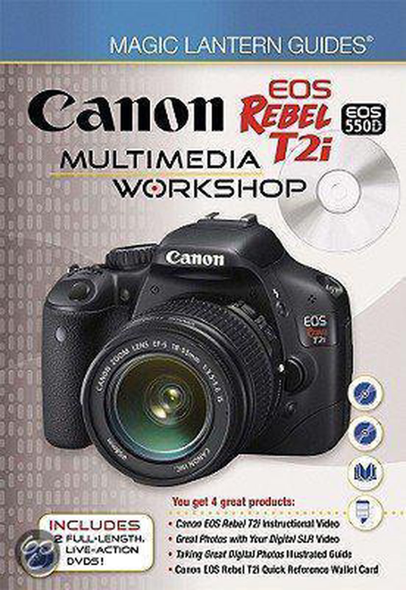 Canon EOS Rebel T2i / EOS 550D Multimedia Workshop - Lark Books