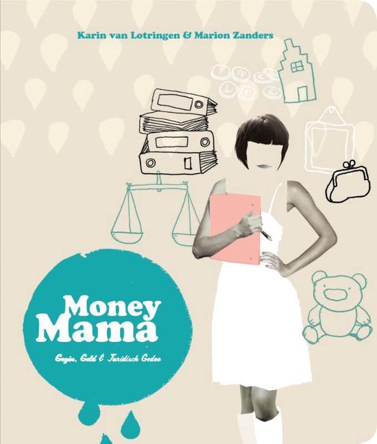 Cover van het boek 'Money mama' van K. van Lotringen