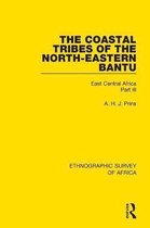Ethnographic Survey of Africa-The Coastal Tribes of the North-Eastern Bantu (Pokomo, Nyika, Teita)