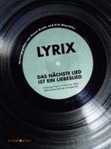 LYRIX - Lies mein Lied. 33 1/3 Wahrheiten über deutschsprachige Songtexte