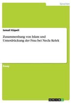 Zusammenhang Von Islam Und Unterdruckung Der Frau Bei Necla Kelek