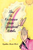 How to Enhance Your Spiritual Needs