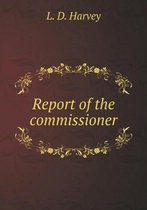 Report of the commissioner