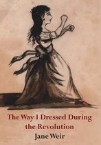 The Way I Dressed During the Revolution