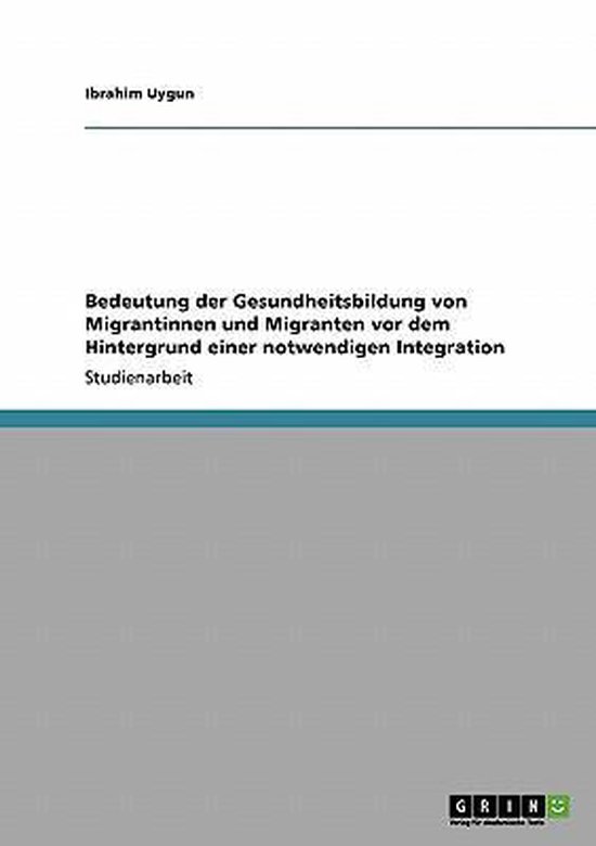 Bedeutung Der Gesundheitsbildung Von Migrantinnen Und Migran ... - cover