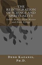 The Reintegration of Science and Spirituality