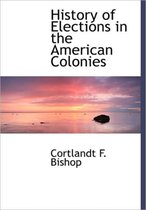 History of Elections in the American Colonies