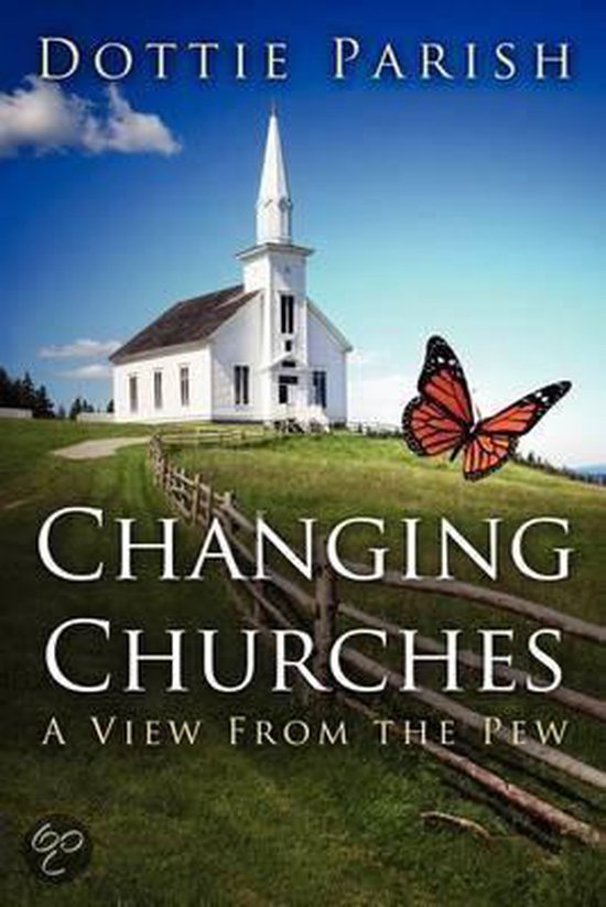 Changing Churches, Dottie Parish 9781414121529 Boeken