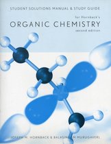 Student Solutions Manual and Study Guide for Hornback's Organic Chemistry, 2nd