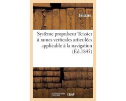 Systeme Propulseur Teissier a Rames Verticales Articulees Applicable a la Navigation a Vapeur