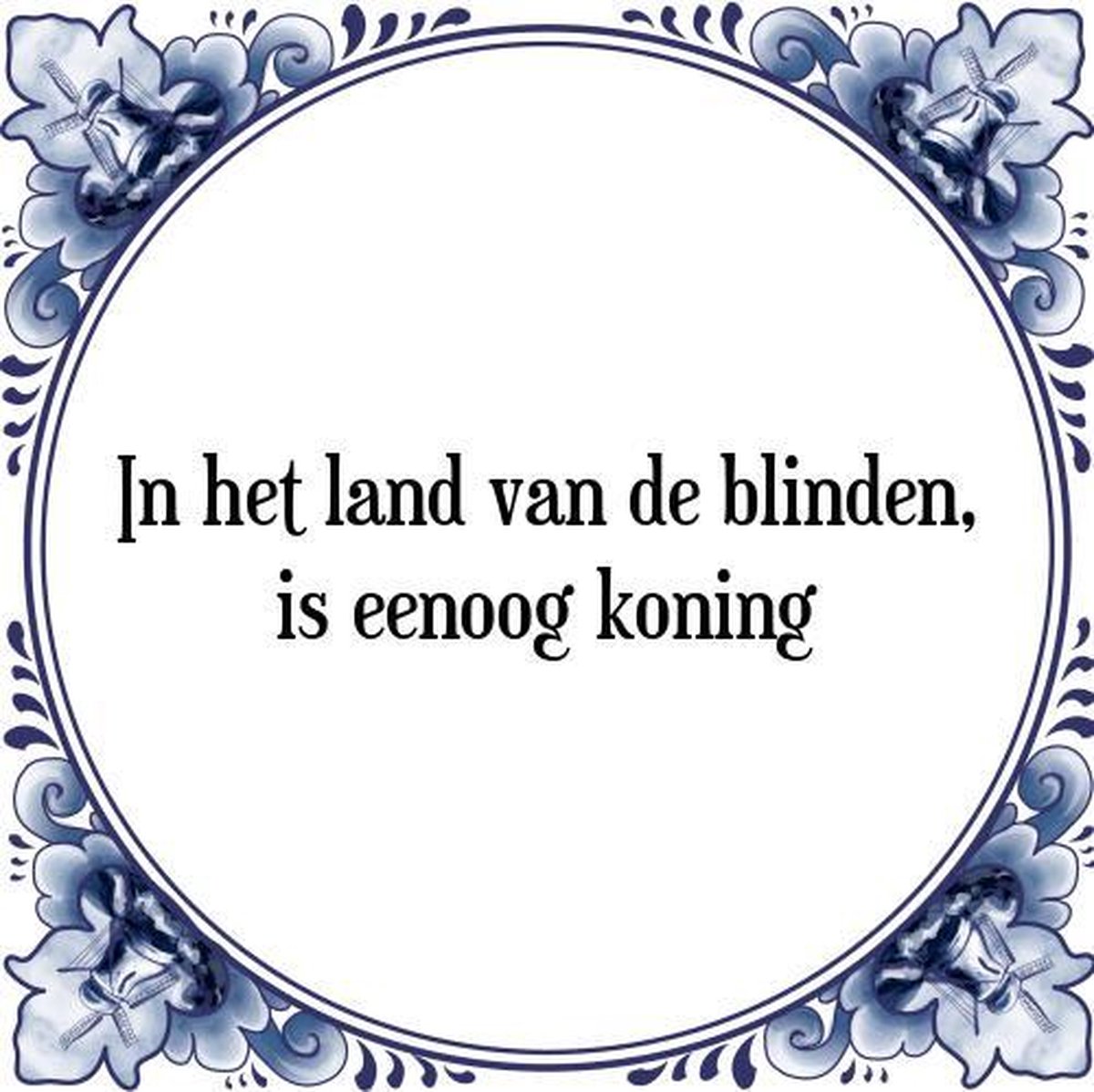 Tegeltje met Spreuk (Tegeltjeswijsheid) In het