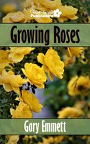 First Steps in Gardening 2 - Growing Roses