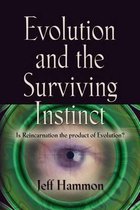 Evolution and the Surviving Instinct