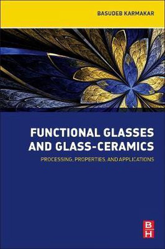 Functional Glasses and Glass-Ceramics | 9780128050569 | BASUDEB ...