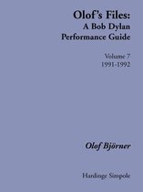 Olof's Files: A Bob Dylan Performance Guide: Volume 7: 1991-1992