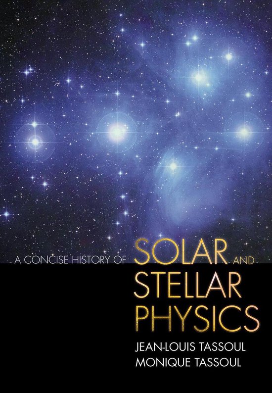 A Concise History of Solar and Stellar Physics - cover