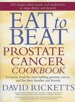 Eat to Beat Prostate Cancer Cookbook