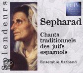 Sepharad: Chants Traditionnels des Juifs Espagnols