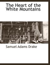 The Heart of the White Mountains