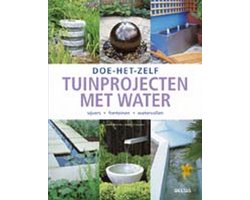 Tuinprojecten Met Water Doe Het Zelf