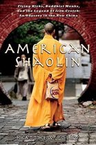 American Shaolin: Flying Kicks, Buddhist Monks, and the Legend of Iron Crotch
