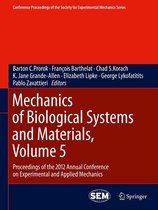 Conference Proceedings of the Society for Experimental Mechanics Series - Mechanics of Biological Systems and Materials, Volume 5