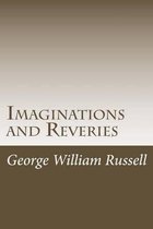 Imaginations and Reveries