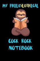 My Philoslothical Cock Rock Notebook